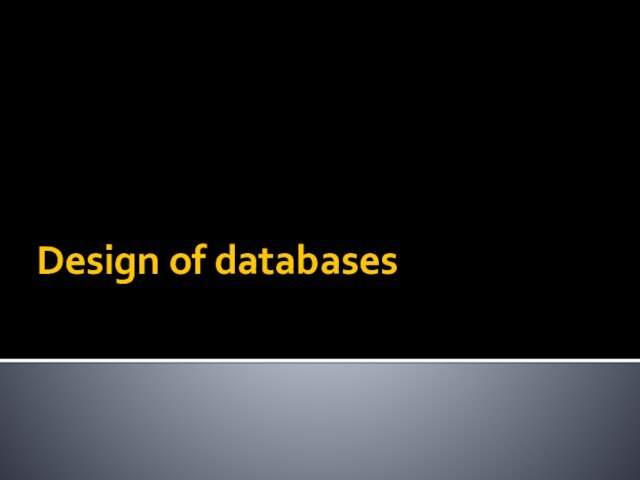 Design of databases