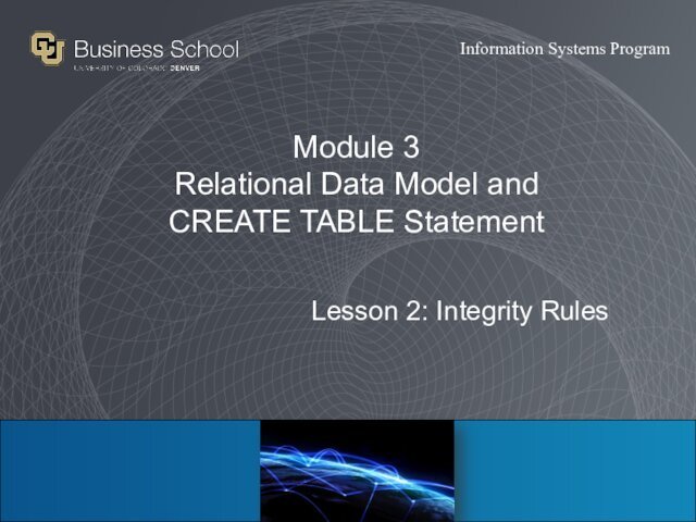 Relational data model and Create Table statement. Integrity rules. (Module 3.2)