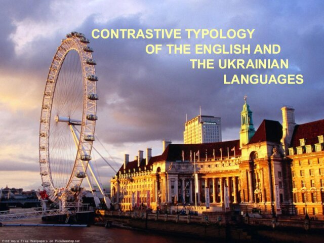 Contrastive typology of the English and the Ukrainian Languages