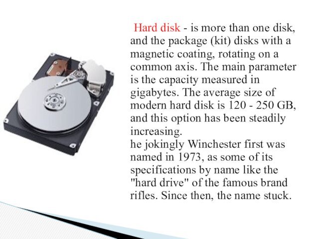 Hard disk - is more than one disk, and the package (kit)