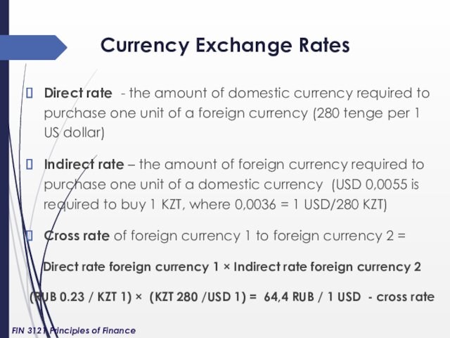 Currency Exchange RatesDirect rate - the amount of domestic currency required to purchase one unit of