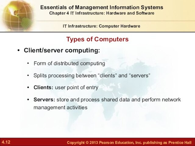 point of entryServers: store and process shared data and perform network management activitiesTypes of ComputersIT