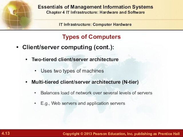Client/server computing (cont.):Two-tiered client/server architectureUses two types of machinesMulti-tiered client/server architecture (N-tier)Balances load of network over