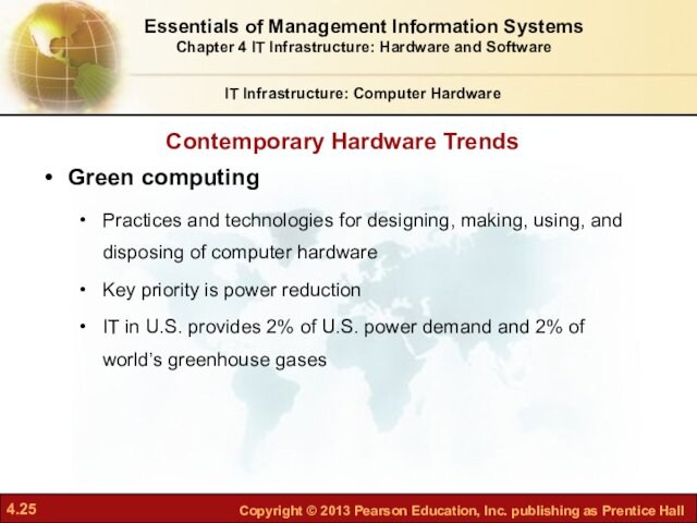 Contemporary Hardware TrendsIT Infrastructure: Computer HardwareGreen computing Practices and technologies for designing, making, using, and disposing