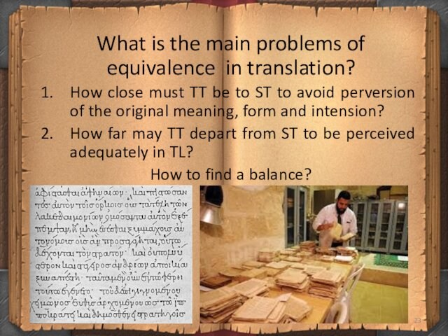 What is the main problems of equivalence in translation?How close must TT be to ST to