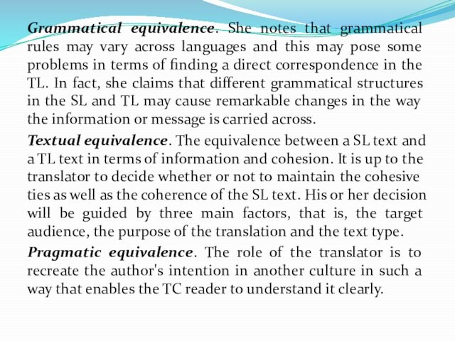 Grammatical equivalence. She notes that grammatical rules may vary across languages and this may pose