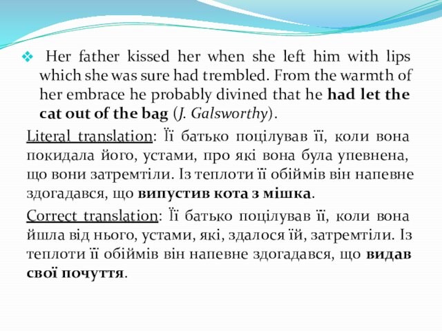 Her father kissed her when she left him with lips which she was sure had
