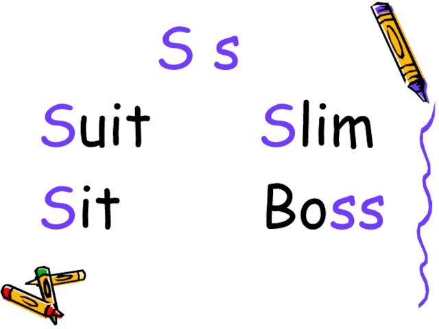 S sSuit   SlimSit    Boss