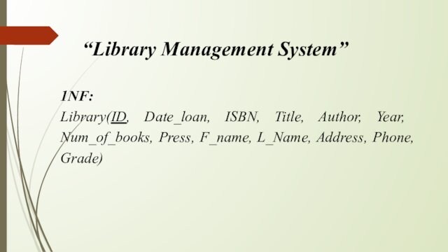 Phone, Grade)“Library Management System”