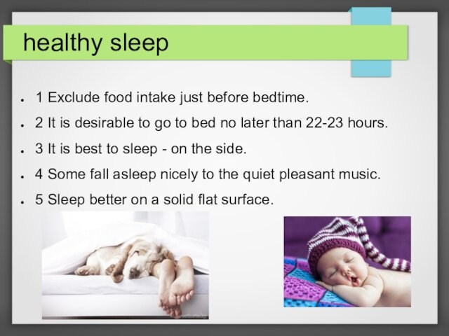 healthy sleep1 Exclude food intake just before bedtime.2 It is desirable to go to bed no