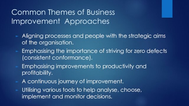 strategic aims of the organisation.Emphasising the importance of striving for zero defects (consistent conformance).Emphasising improvements