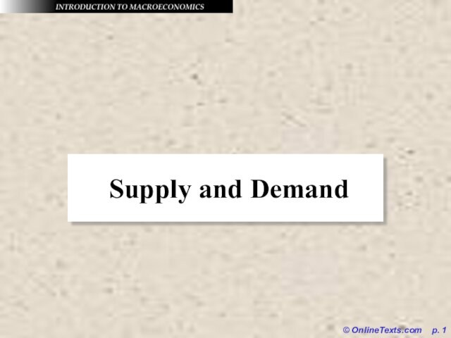© OnlineTexts.com  p. Supply and Demand