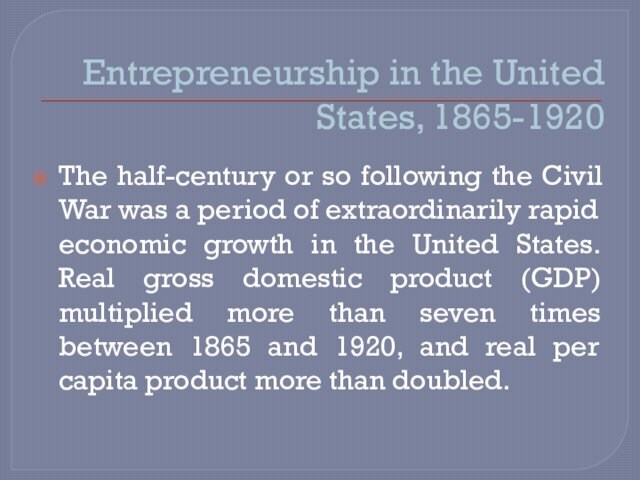 the Civil War was a period of extraordinarily rapid economic growth in the United States.