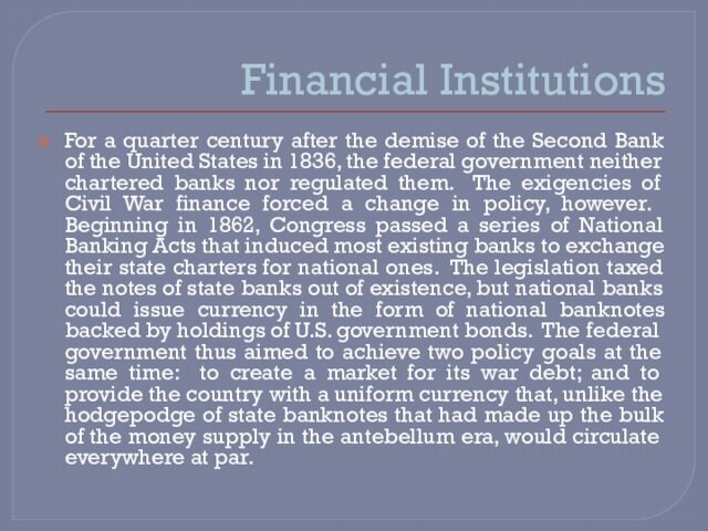 Financial InstitutionsFor a quarter century after the demise of the Second Bank of the United