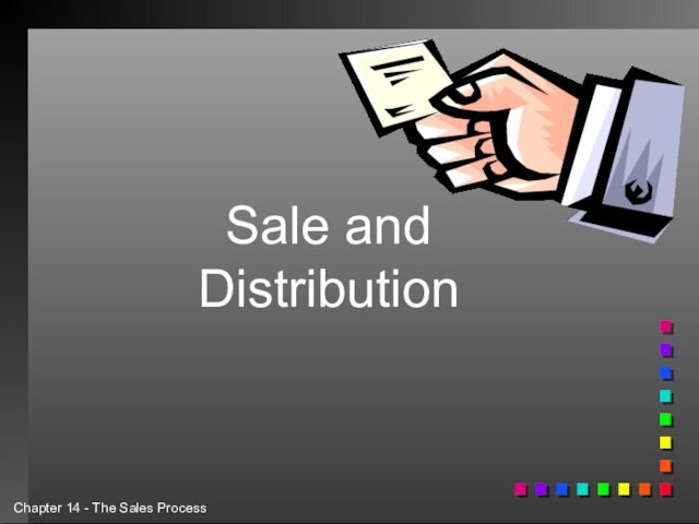 Sale and Distribution