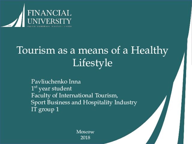 of International Tourism, Sport Business and Hospitality IndustryIT group 1Moscow2018