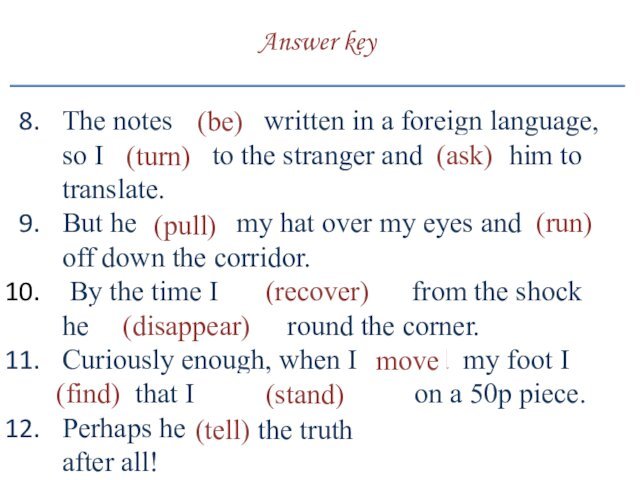 Answer key The notes  were written in a foreign language, so