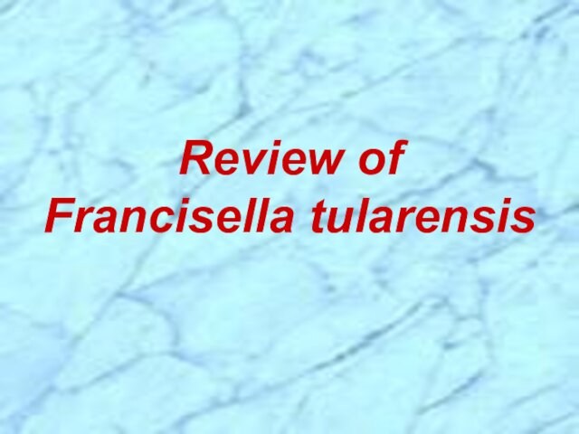 Review of   Francisella tularensis