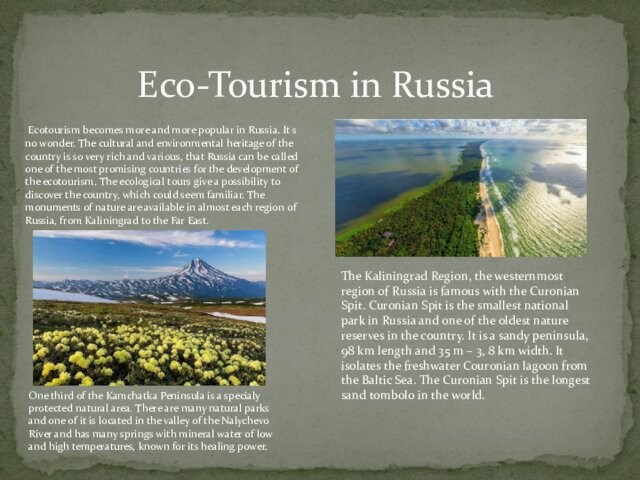 popular in Russia. It s no wonder. The cultural and environmental heritage of the country is so
