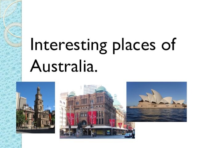 Interesting places of Australia.
