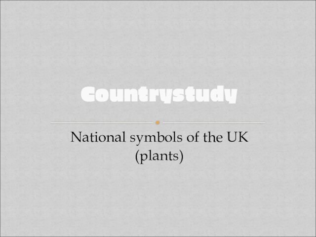 National symbols of the UK(plants)Countrystudy