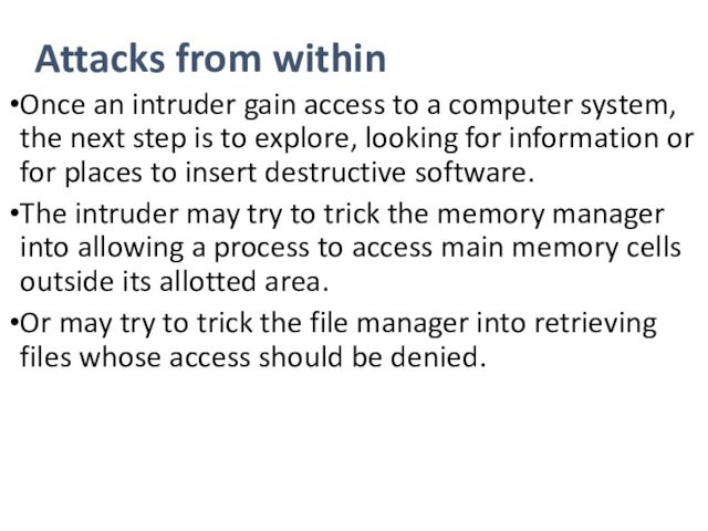 Attacks from withinOnce an intruder gain access to a computer system, the next step is to