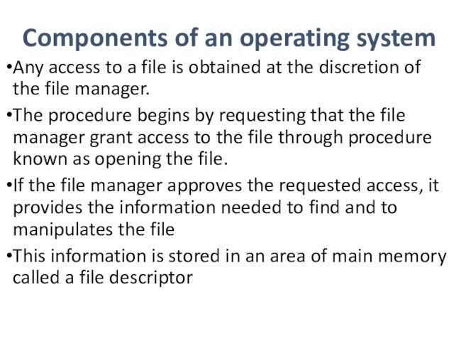 at the discretion of the file manager.The procedure begins by requesting that the file manager