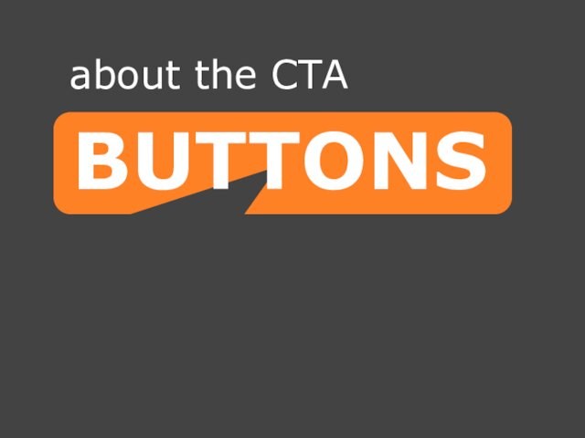 about the CTA BUTTONS