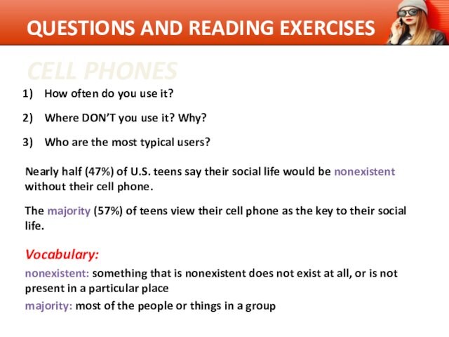 QUESTIONS AND READING EXERCISESHow often do you use it?Where DON’T you use it? Why?Who are the