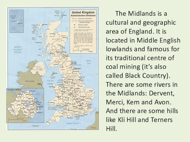 is located in Middle English lowlands and famous for its traditional centre of coal mining