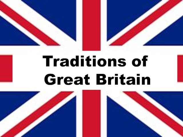 Traditions of Great Britain