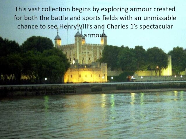 battle and sports fields with an unmissable chance to see Henry VIII’s and Charles 1’s