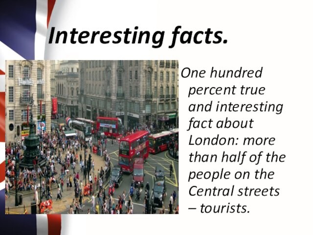 London: more than half of the people on the Central streets – tourists.