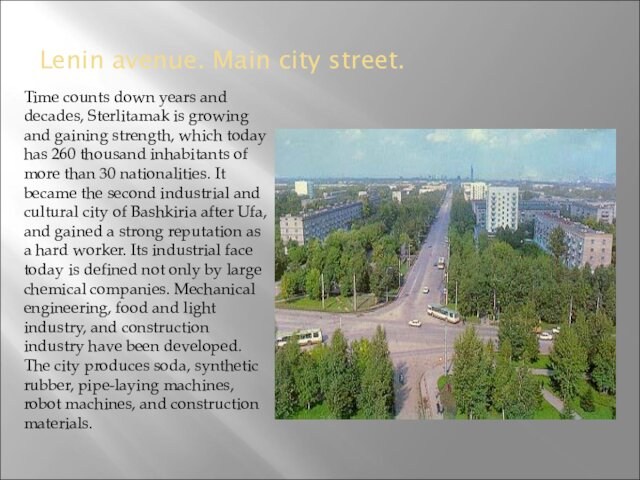 Lenin avenue. Main city street.  Time counts down years and decades, Sterlitamak is growing and