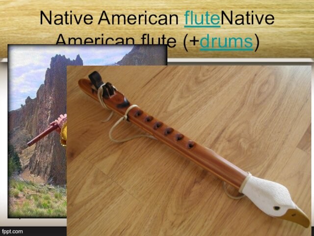 Native American fluteNative American flute (+drums)*Богдевич А.И. 2012
