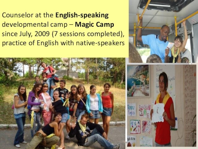 2009 (7 sessions completed), practice of English with native-speakers