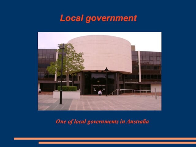 Local governmentOne of local governments in Australia