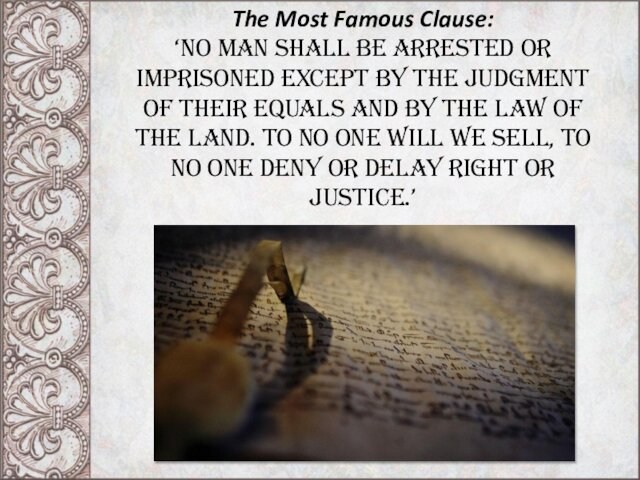 The Most Famous Clause:‘No man shall be arrested or imprisoned except by the judgment of their
