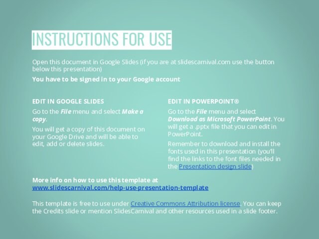 INSTRUCTIONS FOR USEOpen this document in Google Slides (if you are at slidescarnival.com use the button