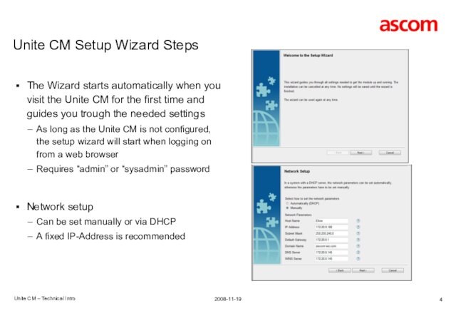 Unite CM Setup Wizard StepsUnite CM – Technical IntroThe Wizard starts automatically when you visit the