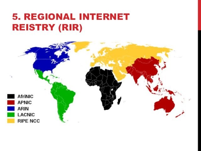 5. REGIONAL INTERNET REISTRY (RIR)