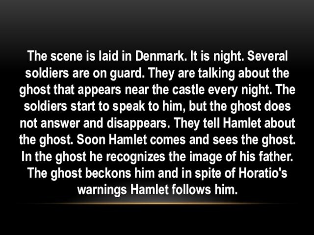 The scene is laid in Denmark. It is night. Several soldiers are on guard. They are