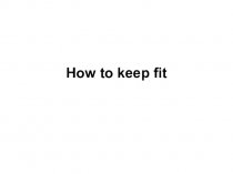 How to keep fit
