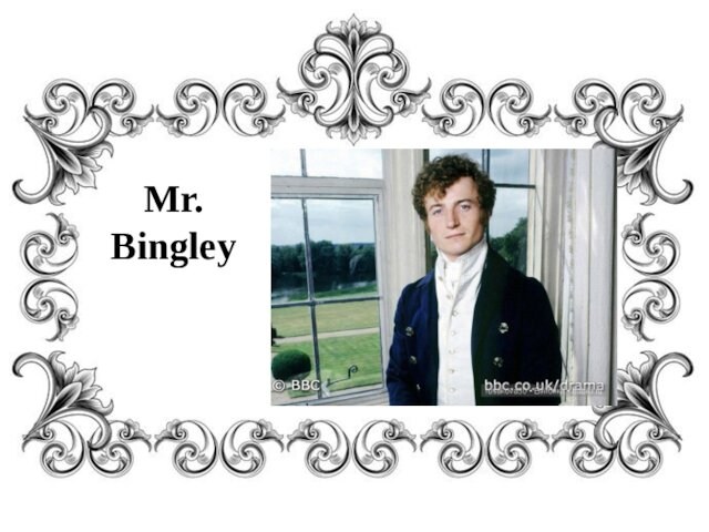 Mr. Bingley