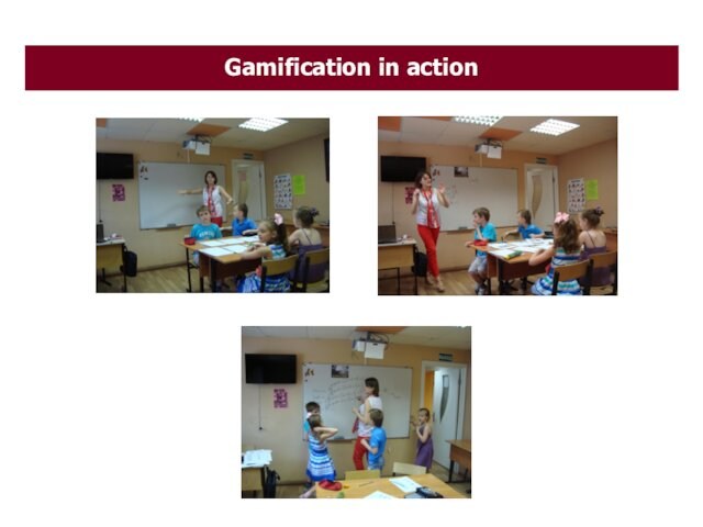 Gamification in action