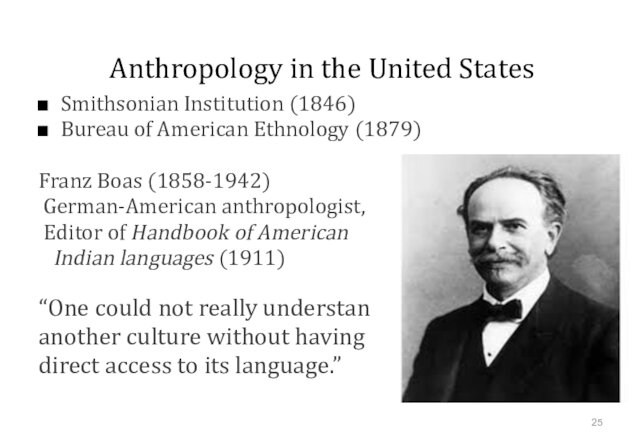 Boas (1858-1942) German-American anthropologist, Editor of Handbook of American   Indian