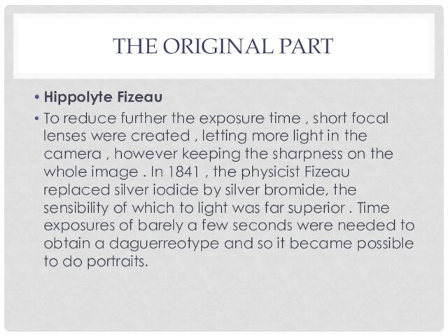 short focal lenses were created , letting more light in the camera , however keeping