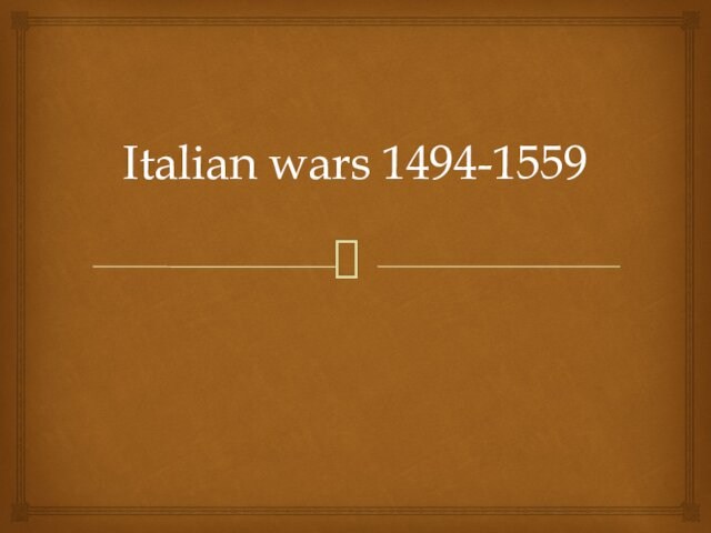 Italian wars 1494-1559