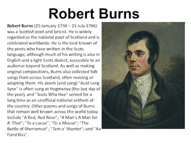 a Scottish poet and lyricist. He is widely regarded as the national poet of Scotland