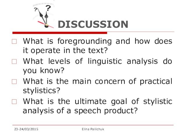 levels of linguistic analysis do you know?What is the main concern of practical stylistics?What is